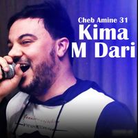 Cheb Amine 31 - Kima M Dari