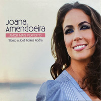Joana Amendoeira - Amor Mais Perfeito (Tributo A José Fontes Rocha)