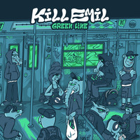 Kill Emil - Green Line