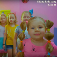 Diana kids song - Like It
