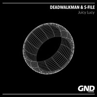 Deadwalkman, S-File - Juicy Lucy