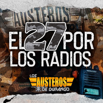 Los Austeros De Durango - El 27 por los Radios