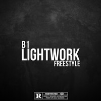 B1 - Lightwork Freestyle (Explicit)