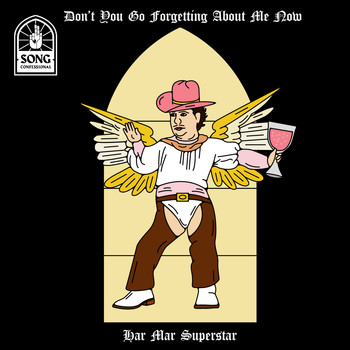 Har Mar Superstar - Don't You Go Forgetting About Me Now