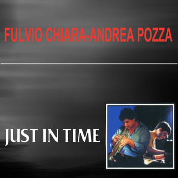 Fulvio Chiara-Andrea Pozza - Just in time