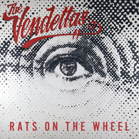 The Vendettas - Rats on the Wheel