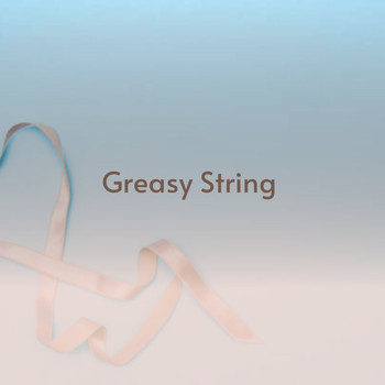 Various Artists - Greasy String