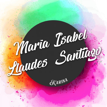 Karina - María Isabel Llaudes Santiago
