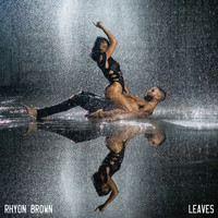 Rhyon Brown - Leaves