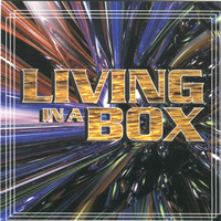 Living In A Box - Living in a box