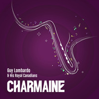 Guy Lombardo & His Royal Canadians - Charmaine
