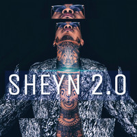 Sheyn - Sheyn 2.0 (Explicit)