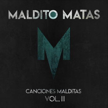 Maldito Matas - Canciones Malditas Vol. 2