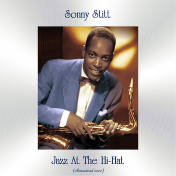 Sonny Stitt - Jazz At The Hi-Hat (Remastered 2020)