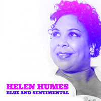 Helen Humes - Blue and Sentimental