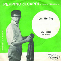 Peppino Di Capri - Let Me Cry