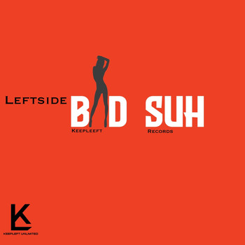 Leftside - Bad Suh
