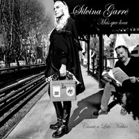 Silvina Garré - Más Que Loca (Canta a Litto Nebbia)