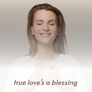 Various Artists - True Love's a Blessing