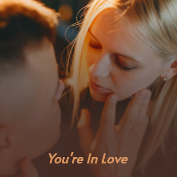 Various Artists - You're in Love