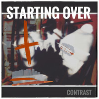 Contrast - Starting Over