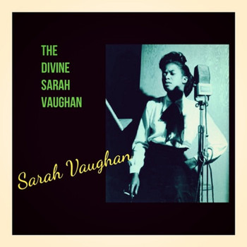 Sarah Vaughan - The Divine Sarah Vaughan