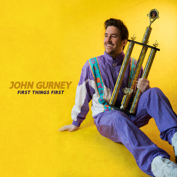 John Gurney - First Things First