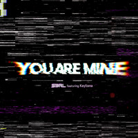 S3RL (feat. Kayliana) - You Are Mine