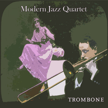 Modern Jazz Quartet - Trombone