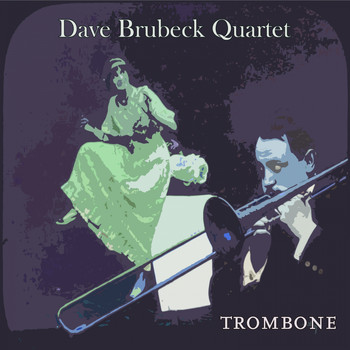 Dave Brubeck Quartet - Trombone