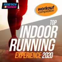 Various Artists, Array - Top Indoor Running Experience 2020 Workout Compilation (15 Tracks Non-Stop Mixed Compilation for Fitness & Workout - 128 Bpm)