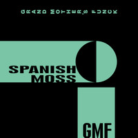 Gmf - Grand Mother's Funck - Spanish Moss