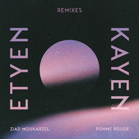 Etyen - Kayen Remixes