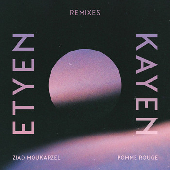 Etyen - Kayen Remixes