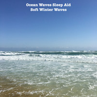 Ocean Waves Sleep Aid - Soft Winter Waves