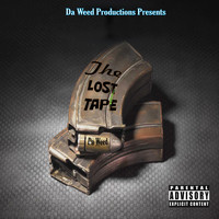 Da Weed - The Lost Tape (Explicit)