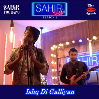 Sahir The Band - Ishq Di Galliyan