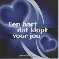 Herman Boon - Een hart dat klopt voor jou