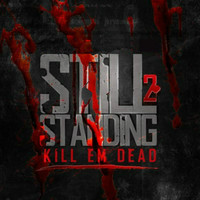 JR Writer - Still Standing 2: Kill Em Dead (Explicit)