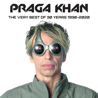 Praga Khan - The Very Best of 30 Years (1990-2020)