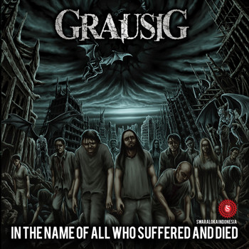 Grausig - In the Name of All Who Suffered and Died