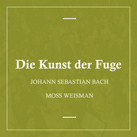 l'Orchestra Filarmonica di Moss Weisman - Bach: Die Kunst der Fuge