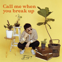 Zepet - Call Me When You Break Up