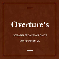 l'Orchestra Filarmonica di Moss Weisman - Bach: Overture's