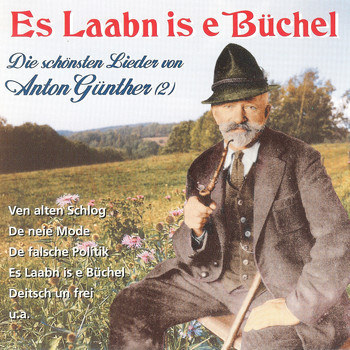 Various Artists - Es Laabn is e Büchel - Die schönsten Lieder von Anton Günther, Vol. 2