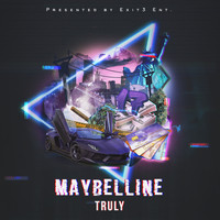 Truly - Maybelline (Explicit)