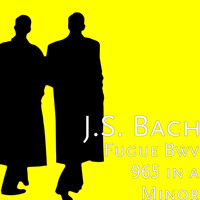 J.S. Bach - Fugue Bwv 965 in a Minor