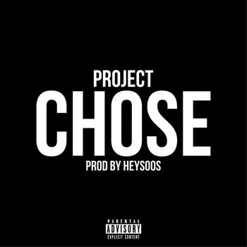 Project - Chose (Explicit)