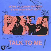 MÖWE - Talk To Me (feat. Conor Maynard & RANI) (Sam Feldt Edit [Explicit])