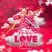FiNCH ASOZiAL - Finchi's Love Tape (Explicit)